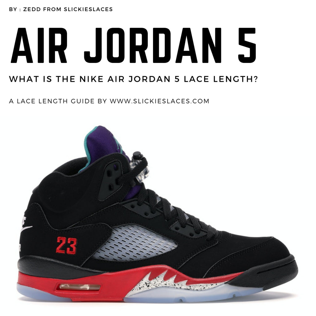 What is the NIKE Air Jordan 5 lace length? - Air Jordan 5 Replacement ...